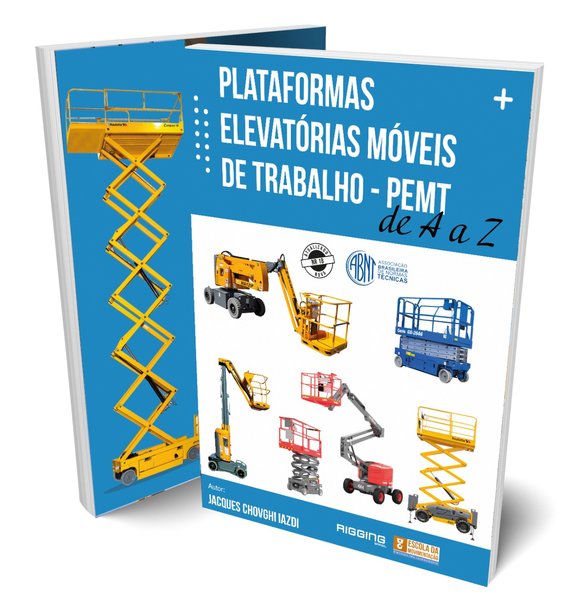 LIVRO “PLATAFORMAS ELEVATÓRIAS MÓVEIS DE TRABALHO - PEMT - DE A A Z” TRAZ UMA COMPLETA AVALIAÇÃO DOS RISCOS INERENTES À OPERAÇÃO